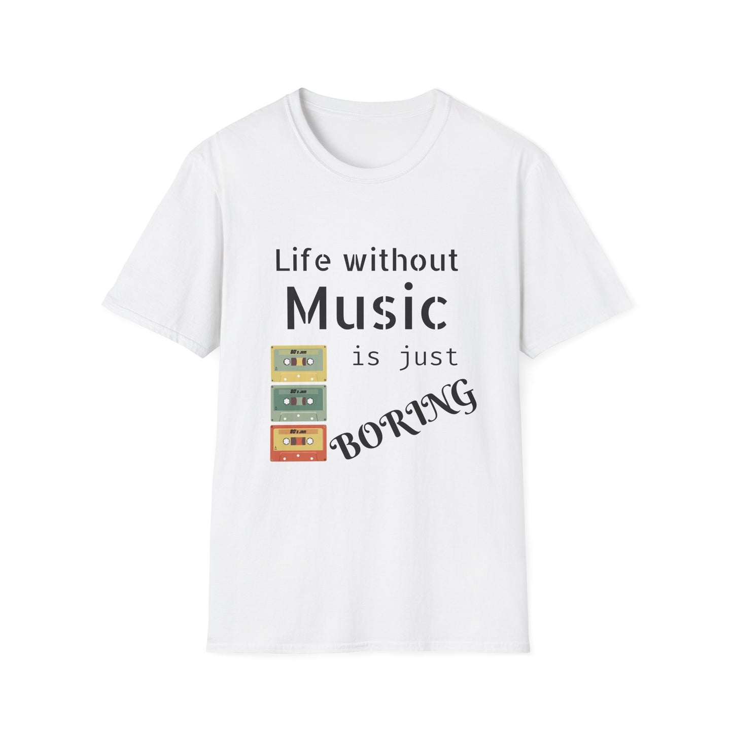 T-Shirt Life Without Music -Unisex Soft style T-Shirt