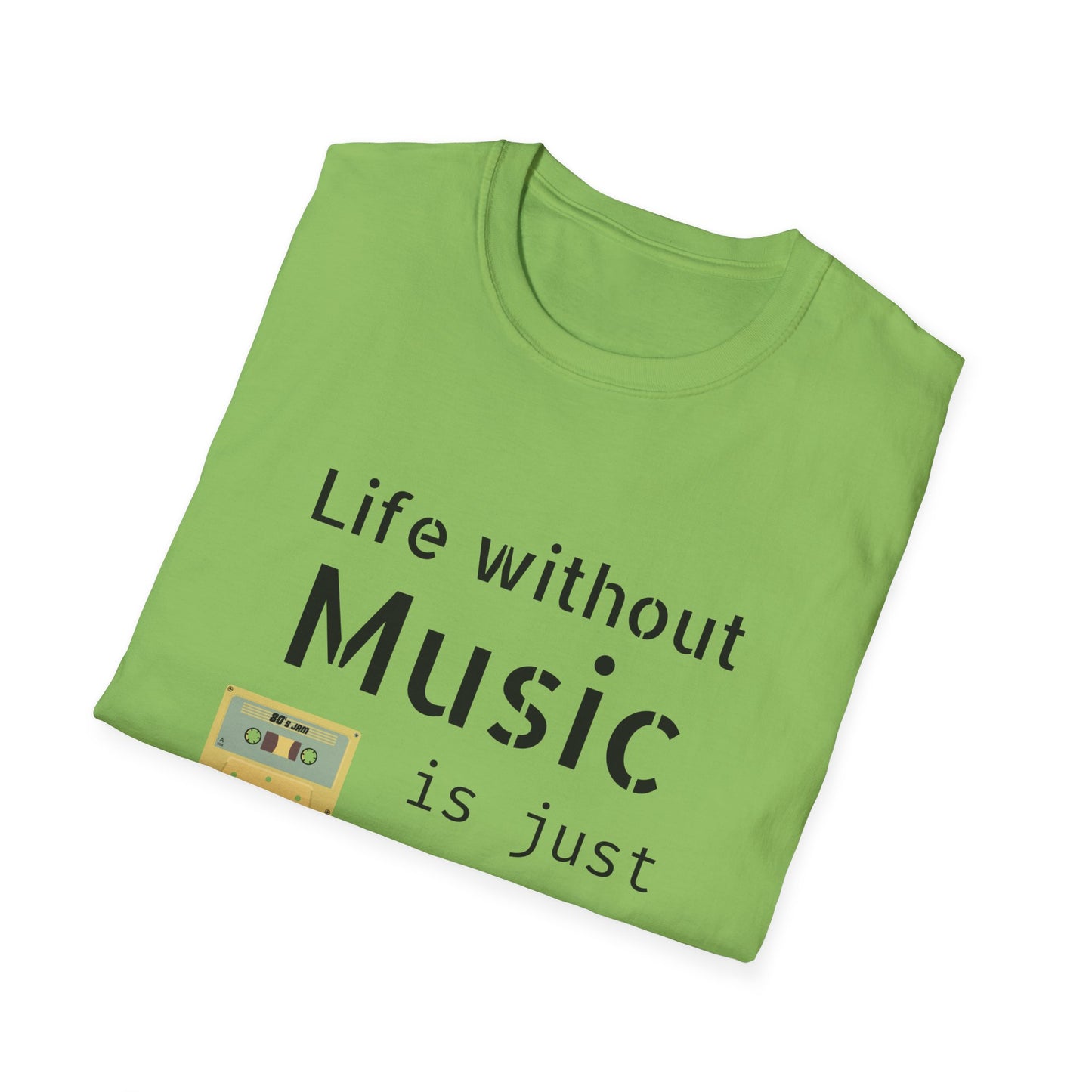 T-Shirt Life Without Music -Unisex Soft style T-Shirt