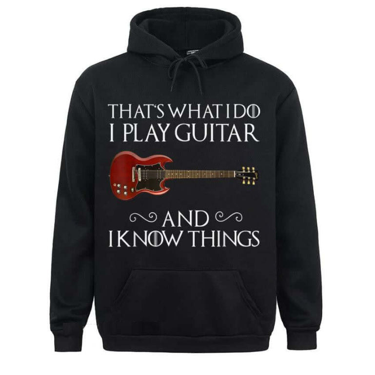 This Is My Play The Guitar I Know Things Hoodie