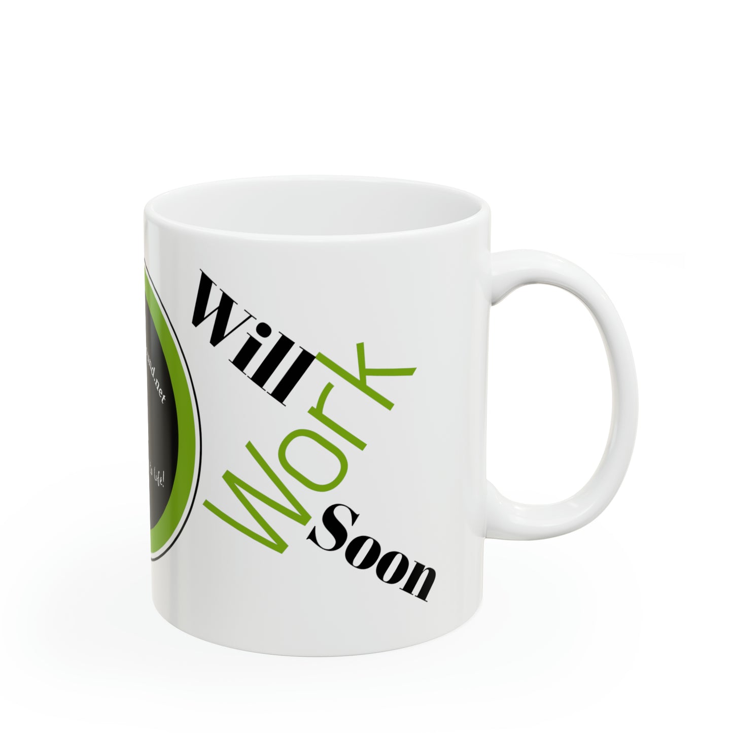 Small Town Sound, Will Work Soon, Ceramic Mug, 11oz